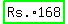 highlight_green%28%22Rs.%22168%29
