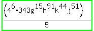 highlight_green%28%28%284%5E6+%2A+343g%5E15h%5E91k%5E44j%5E51%29%29%2F5%29%29