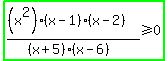 highlight_green%28%28%28x%5E2%29%28x-1%29%28x-2%29%29%2F%28%28x%2B5%29%28x-6%29%29%3E=0%29
