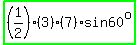highlight_green%28%281%2F2%29%283%29%287%29sin+60%5Eo%29