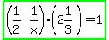 highlight_green%28%281%2F2-1%2Fx%29%2A%282%261%2F3%29=1%29
