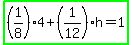 highlight_green%28%281%2F8%294%2B%281%2F12%29h=1%29