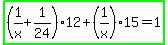 highlight_green%28%281%2Fx%2B1%2F24%29%2A12%2B%281%2Fx%2915=1%29