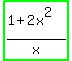 highlight_green%28%281+%2B+2x%5E2%29%2Fx%29