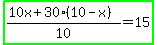 highlight_green%28%2810x%2B30%2810-x%29%29%2F10=15%29