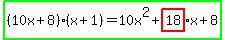 highlight_green%28%2810x%2B8%29%28x%2B1%29=10x%5E2%2Bhighlight%2818%29x%2B8%29