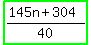 highlight_green%28%28145n+%2B+304%29%2F40%29