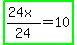 highlight_green%28%2824x%29%2F24=10%29