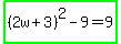 highlight_green%28%282w%2B3%29%5E2-9=9%29