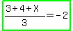 highlight_green%28%283%2B4%2BX%29%2F3=-2%29