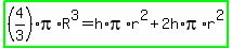 highlight_green%28%284%2F3%29pi%2AR%5E3=h%2Api%2Ar%5E2%2B2h%2Api%2Ar%5E2%29
