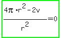 highlight_green%28%284pi%2Ar%5E2-2v%29%2Fr%5E2=0%29