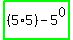 highlight_green%28%285+%2A+5%29+-+5%5E0%29