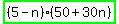 highlight_green%28%285-n%29%2850%2B30n%29%29