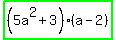 highlight_green%28%285a%5E2+%2B+3%29%28a+-+2%29%29
