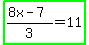 highlight_green%28%288x-7%29%2F3=11%29