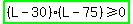 highlight_green%28%28L-30%29%28L-75%29%3E=0%29