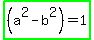 highlight_green%28%28a%5E2-b%5E2%29=1%29