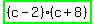 highlight_green%28%28c+-+2%29%28c+%2B+8%29%29