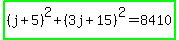 highlight_green%28%28j%2B5%29%5E2%2B%283j%2B15%29%5E2=8410%29