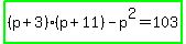 highlight_green%28%28p%2B3%29%28p%2B11%29-p%5E2=103%29