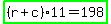 highlight_green%28%28r%2Bc%29%2A11=198%29