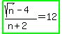 highlight_green%28%28sqrt%28n%29-4%29%2F%28n%2B2%29=12%29