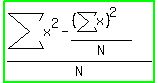 highlight_green%28%28sum%28x%5E2%29+-+%28%28sum%28x%29%29%5E2%29%2FN%29%2FN%29