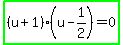 highlight_green%28%28u%2B1%29%28u-1%2F2%29=0%29