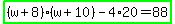 highlight_green%28%28w%2B8%29%28w%2B10%29-4%2A20=88%29