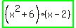 highlight_green%28%28x%5E2+%2B+6%29%28x+-+2%29%29