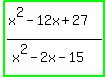 highlight_green%28%28x%5E2+-+12x+%2B+27%29%2F%28x%5E2+-+2x+-+15%29%29