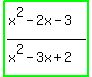 highlight_green%28%28x%5E2+-+2x+-+3%29%2F%28x%5E2+-+3x+%2B+2%29%29