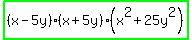 highlight_green%28%28x+-+5y%29%28x+%2B+5y%29%28x%5E2+%2B+25y%5E2%29%29