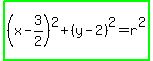 highlight_green%28%28x-3%2F2%29%5E2%2B%28y-2%29%5E2=r%5E2%29