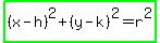 highlight_green%28%28x-h%29%5E2%2B%28y-k%29%5E2=r%5E2%29