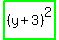 highlight_green%28%28y+%2B+3%29%5E2%29