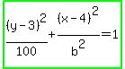 highlight_green%28%28y-3%29%5E2%2F100%2B%28x-4%29%5E2%2Fb%5E2=1%29