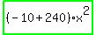 highlight_green%28+%28-10%2B240%29%2Ax%5E2+%29