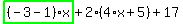 highlight_green%28+%28-3-1%29%2Ax+%29%2B2%2A%284%2Ax%2B5%29%2B17