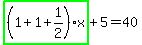 highlight_green%28+%281%2B1%2B1%2F2%29%2Ax+%29%2B5=40