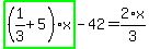 highlight_green%28+%281%2F3%2B5%29%2Ax+%29-42=2%2Ax%2F3