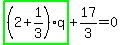 highlight_green%28+%282%2B1%2F3%29%2Aq+%29%2B17%2F3=0