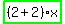 highlight_green%28+%282%2B2%29%2Ax+%29