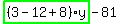 highlight_green%28+%283-12%2B8%29%2Ay+%29-81