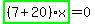 highlight_green%28+%287%2B20%29%2Ax+%29=0