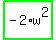 highlight_green%28+-2%2Aw%5E2+%29