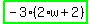 highlight_green%28+-3%2A%282%2Aw%2B2%29+%29