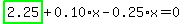 highlight_green%28+2.25+%29%2B0.10%2Ax-0.25%2Ax=0