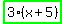 highlight_green%28+3%2A%28x%2B5%29+%29